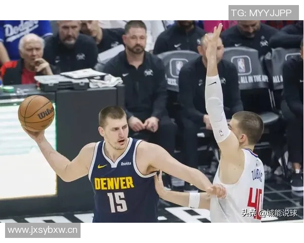 约基奇强调球队需提升防守强度关键时刻轮转要到位 约基奇强调球队需提升防守强度关键时刻轮转要到位