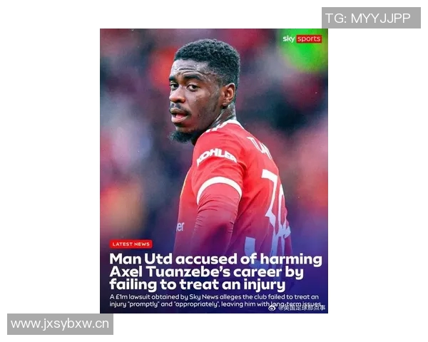 图安泽贝因医疗过失起诉曼联索赔超百万英镑引发关注 图安泽贝因医疗过失起诉曼联索赔超百万英镑引发关注