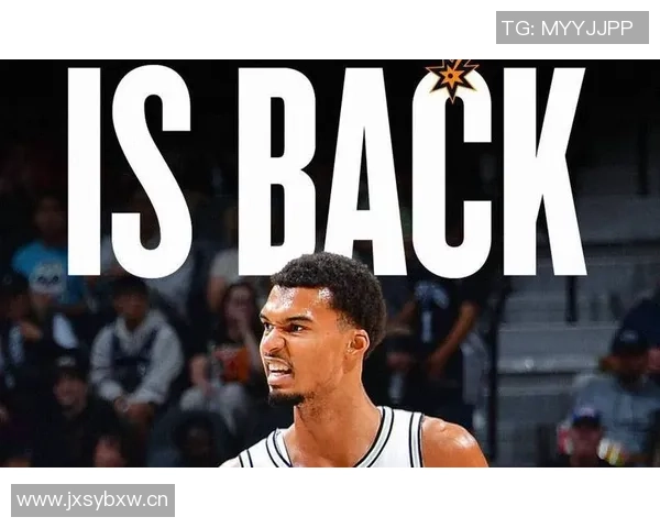 马刺迎战奇才文班亚马伤愈复出助力球队争胜 马刺迎战奇才文班亚马伤愈复出助力球队争胜